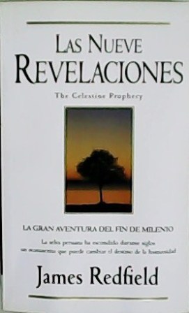 Imagen del vendedor de Las Nueve revelaciones (The celestine prophecy). La selva peruana ha escondido durante siglos un manuscrito que puede cambiar el destino de la humanidad. Traduccin de Jordi Gubern. a la venta por Librera y Editorial Renacimiento, S.A.