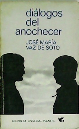 Seller image for Dilogos del anochecer. for sale by Librera y Editorial Renacimiento, S.A.