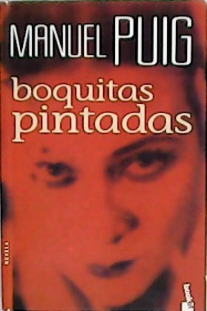 Imagen del vendedor de Boquitas pintadas. Novela. a la venta por Librera y Editorial Renacimiento, S.A.