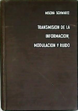 Immagine del venditore per Transmisin de la informacin, modulacin y ruido. Traduccin de Adolfo di Marco. venduto da Librera y Editorial Renacimiento, S.A.