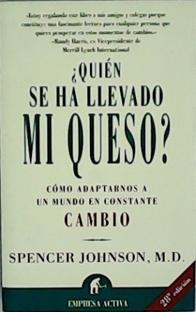 Bild des Verkufers fr Quien se ha llevado mi queso?. Como adaptarnos a un mundo en constante cambio. Traduccin de Jos M. Pomares. zum Verkauf von Librera y Editorial Renacimiento, S.A.