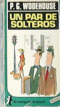 Immagine del venditore per Un par de solteros. Traduccin de E. Bertel. venduto da Librera y Editorial Renacimiento, S.A.