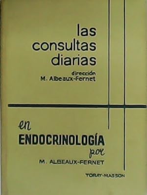 Imagen del vendedor de Las consultas diarias en endocrinologa. a la venta por Librera y Editorial Renacimiento, S.A.