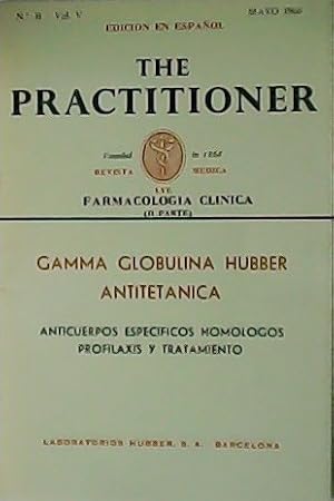 Imagen del vendedor de The practitioner. Revista mdica LYE. Farmacologa Clnica (II parte). Gamma Globulina Hubber Antitetnica. Anticuerpos especficos homlogos. Profilaxis y Tratamiento. Volumen V. N 31. a la venta por Librera y Editorial Renacimiento, S.A.