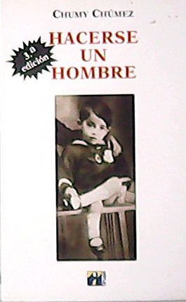 Imagen del vendedor de Hacerse un Hombre. a la venta por Librera y Editorial Renacimiento, S.A.