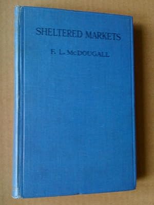 Immagine del venditore per Sheltered Markets; a Study of the Value of Empire Trade venduto da Livresse