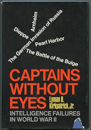 Imagen del vendedor de Captains Without Eyes: Intelligence Failures in World War II a la venta por Between the Covers-Rare Books, Inc. ABAA