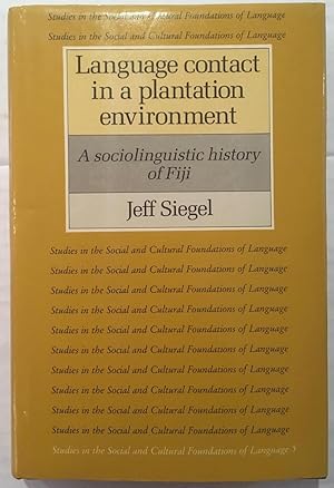 Language Contact in a Plantation Environment: A Sociolinguistic History of Fiji [Studies in the s...