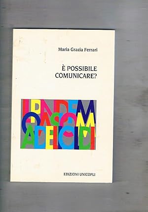 Seller image for E' possibile comunicare? for sale by Libreria Gull