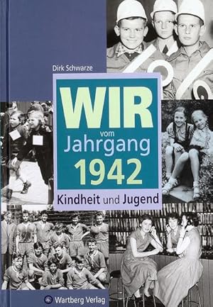 Bild des Verkufers fr Wir vom Jahrgang 1942: Kindheit und Jugend (Jahrgangsbnde) zum Verkauf von AHA-BUCH