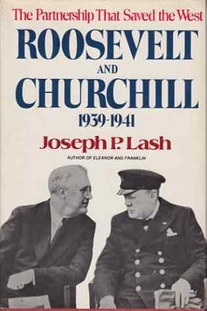 Bild des Verkufers fr ROOSEVELT AND CHURCHILL 1939 - 1941 The Partnership That Saved the West zum Verkauf von Complete Traveller Antiquarian Bookstore