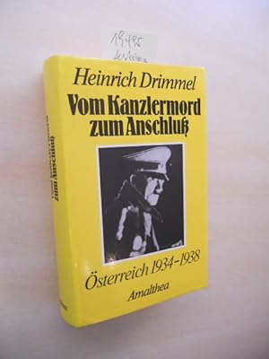 Bild des Verkufers fr Vom Kanzlermord zum Anschlu. sterreich 1934 - 1938. zum Verkauf von Klaus Ennsthaler - Mister Book