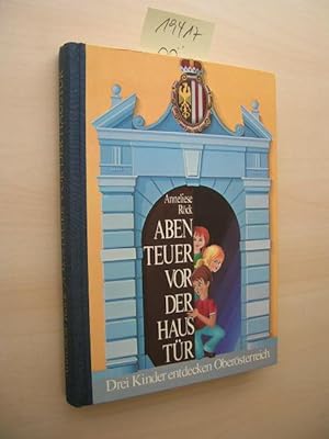Bild des Verkufers fr Abenteuer vor der Haustr. Drei Kinder entdecken Obersterreich. zum Verkauf von Klaus Ennsthaler - Mister Book