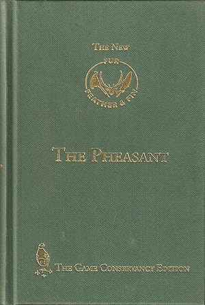 Imagen del vendedor de THE PHEASANT. Natural History by the Rev. H.A. MacPherson, Shooting by A.J. Stuart-Wortley, Cookery by Alexander Innes Shand. Fur, Feather & Fin Series. a la venta por Coch-y-Bonddu Books Ltd