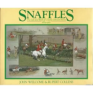 Seller image for SNAFFLES: THE LIFE AND WORK OF CHARLIE JOHNSON PAYNE 1884 - 1967. By John Welcome and Rupert Collens. for sale by Coch-y-Bonddu Books Ltd