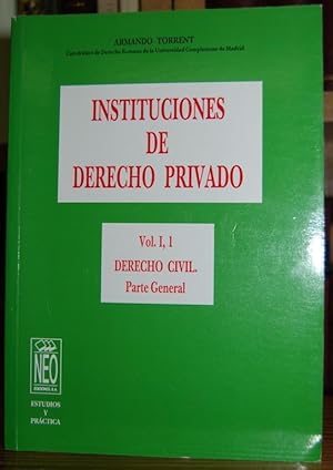 Imagen del vendedor de INSTITUCIONES DE DERECHO PRIVADO. Vol. I, 1. DERECHO CIVIL. Parte General a la venta por Fbula Libros (Librera Jimnez-Bravo)