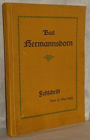 Imagen del vendedor de Das Bad Hermannsborn in Vergangenheit und Gegenwart in Geschichte und Sage. Mit Anhang: Geschichte der Barmer Ersatzkasse. Festschrift zur Einweihung am 22. Mai 1925. M. Abb. a la venta por Antiquariat Reinsch