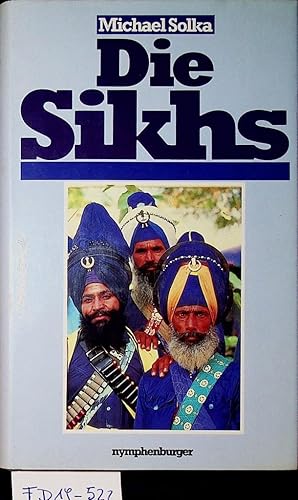 Bild des Verkufers fr Die Sikhs. zum Verkauf von ANTIQUARIAT.WIEN Fine Books & Prints