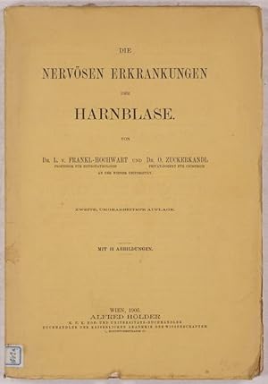 Die nervösen Erkrankungen der Harnblase.