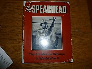 The Spearhead the World War II History of the 5th Marine Division