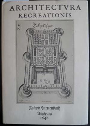 Architectura recreationis : Augsburg 1640. Herausgegeben und mit einem Nachwort versehen von Detl...