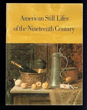 Image du vendeur pour American Still Lifes of the Nineteenth Century mis en vente par Sonnets And Symphonies