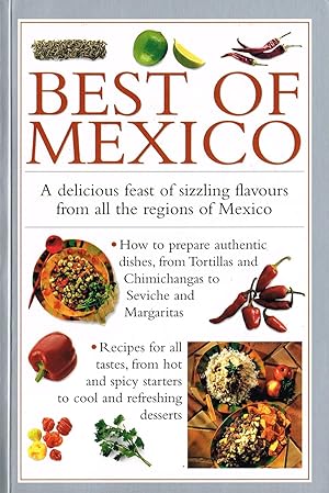 Immagine del venditore per Best Of Mexico : A Delicious Feast Of Sizzling Flavours From All The Regions Of Mexico : venduto da Sapphire Books