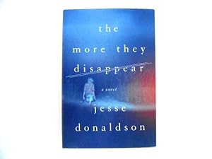 Imagen del vendedor de The More They Disappear: A Novel (signed) a la venta por Lindenlea Books
