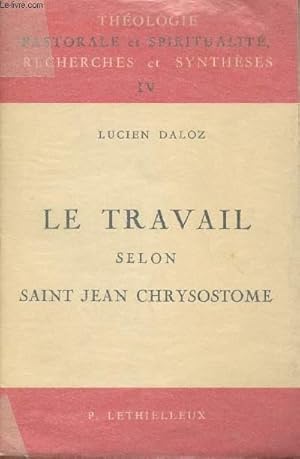 Image du vendeur pour LE TRAVAIL SELON SAINT JEAN CHRYSOSTOME mis en vente par Le-Livre