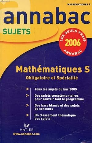 Image du vendeur pour ANNABAC 2006, MATHEMATIQUES, S, SUJETS mis en vente par Le-Livre