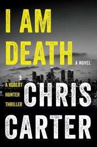 Seller image for Carter, Chris | I am Death | Signed First Edition Copy for sale by VJ Books