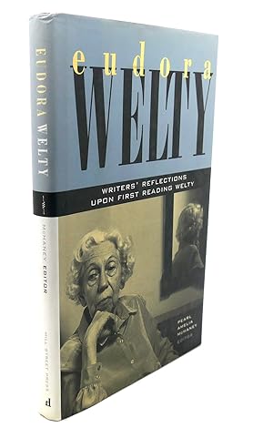Seller image for EUDORA WELTY : Writers' Reflections Upon First Reading Welty for sale by Rare Book Cellar