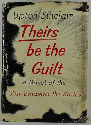 Theirs be the Guilt a Novel of the War Between the States (revised edition of Manassas)