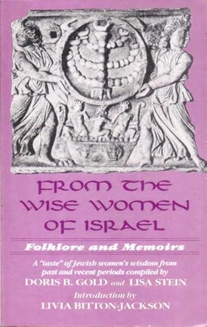 From the Wise Women of Israel: Folklore and Memoirs