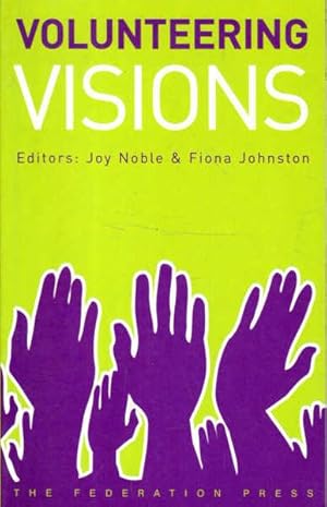 Imagen del vendedor de Volunteering Visions a la venta por Goulds Book Arcade, Sydney