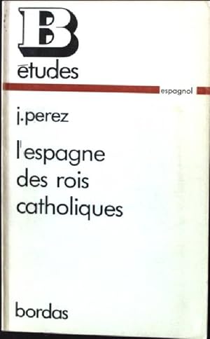 Bild des Verkufers fr L'Espagne des Rois Catholiques zum Verkauf von books4less (Versandantiquariat Petra Gros GmbH & Co. KG)