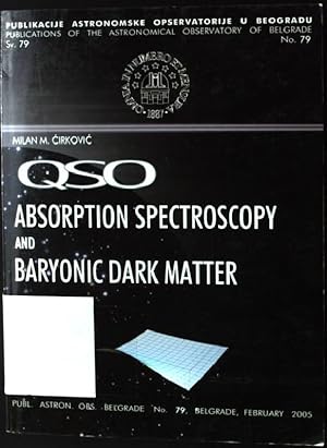 Image du vendeur pour Qso Absorption Spectroscopy and Baryonic dark Matter Publications of the Astronomical Observatory of Belgrade; No.79 mis en vente par books4less (Versandantiquariat Petra Gros GmbH & Co. KG)