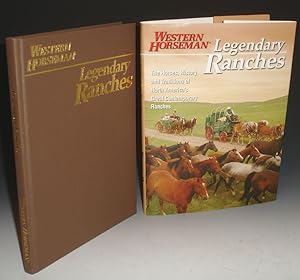 Bild des Verkufers fr Legendary Ranches. A Western Horseman Book. The Horses, History and Traditions of Worth America's Great Contemporary Ranches zum Verkauf von Alcuin Books, ABAA/ILAB