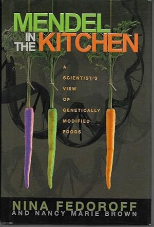 Image du vendeur pour Mendel in the Kitchen: A Scientist's View of Genetically Modified Foods mis en vente par Bookfeathers, LLC