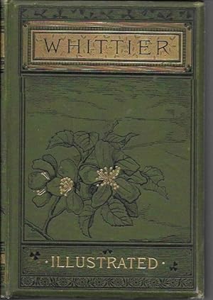 The Poetical Works of John Greenleaf Whittier, with Numerous Illustrations (Boston: 1891)