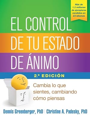 Bild des Verkufers fr El control de tu estado de nimo / Mind over Mood : Cambia Lo Que Sientes, Cambiando Cmo Piensas / Change How You Feel by Changing the Way You Think -Language: spanish zum Verkauf von GreatBookPrices