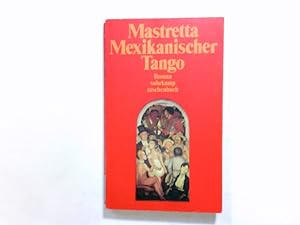 Immagine del venditore per Mexikanischer Tango : Roman. Angeles Mastretta. Aus dem Span. von Monika Lpez / Suhrkamp-Taschenbuch ; 1787 venduto da Antiquariat Buchhandel Daniel Viertel