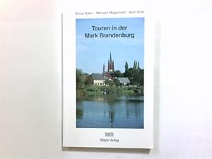 Seller image for Touren in der Mark Brandenburg. ; Michael Magercord ; Axel Witte for sale by Antiquariat Buchhandel Daniel Viertel