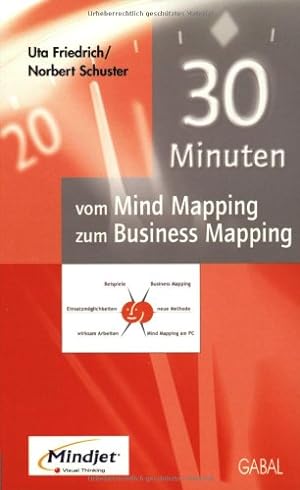 Bild des Verkufers fr 30 Minuten vom mind mapping zum business mapping. ; Norbert Schuster / 30-Minuten-Reihe zum Verkauf von Antiquariat Buchhandel Daniel Viertel