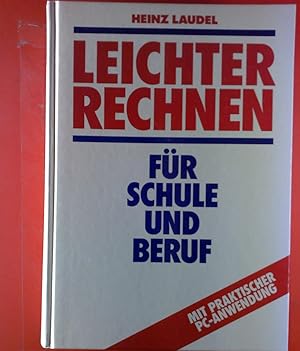 Imagen del vendedor de Leichter Rechnen fr Schule und Beruf. Mit praktischer PC-Anwendung a la venta por biblion2