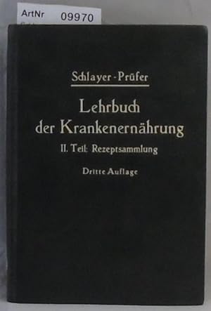 Lehrbuch der Krankenernährung - Zweiter Teil: Rezeptsammlung