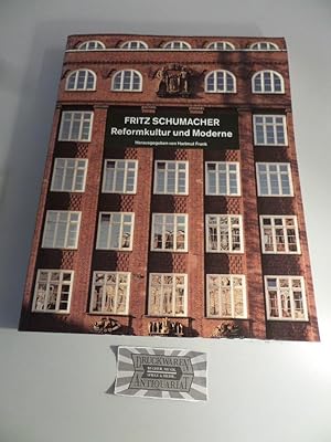 Reformkultur und Moderne. "Fritz Schumacher und Seine Zeit", Deichtorhallen Hamburg, 20. Mai bis ...
