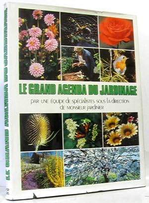 Le grand agenda du jardinage mois par mois (grand format)