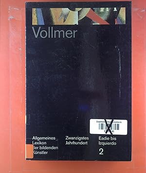 Imagen del vendedor de Allgemeines Lexikon der bildenden Knstler des 20. Jahrhunderts. BAND: Eadie-Izquierdo a la venta por biblion2