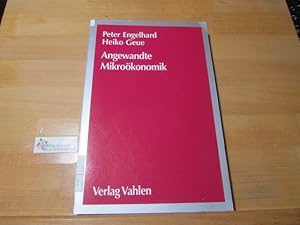 Seller image for Angewandte Mikrokonomik : Fallstudien mit Lsungen. von und Heiko Geue for sale by Antiquariat im Kaiserviertel | Wimbauer Buchversand